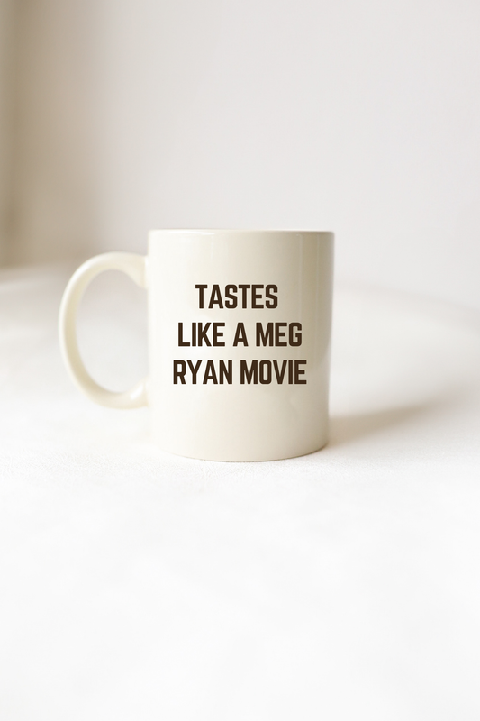 Tastes Like a Meg Ryan Movie Coffee Mug