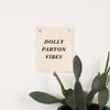Dolly Parton Vibes Canvas Banner