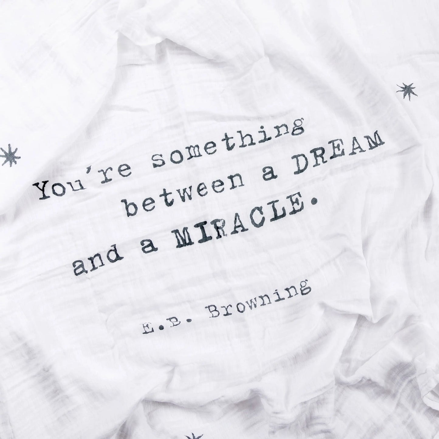 A Dream And A Miracle (E.B. Browning) Swaddle Blanket