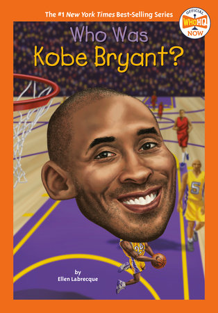 WHO WAS KOBE BRYANT?