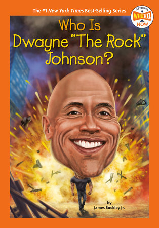 WHO IS DWAYNE "THE ROCK” JOHNSON?