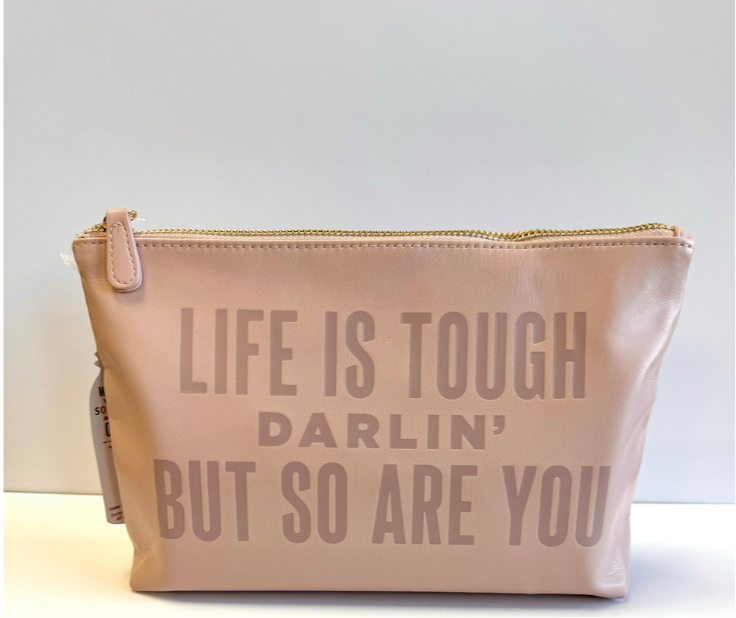 Zipper Pouch | Life Is Tough Darlin’ But So Are You