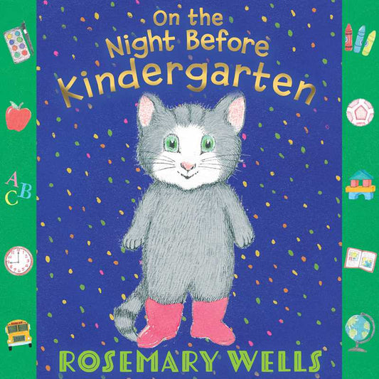 On the Night Before Kindergarten by Rosemary Wells