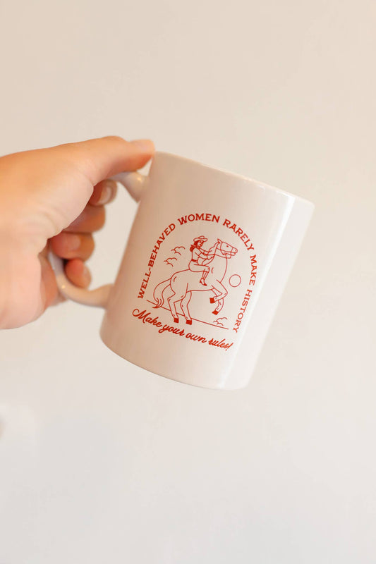 Well Behaved Women Coffee Mug