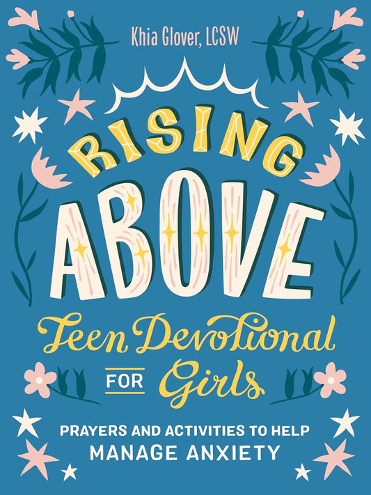 Rising Above | Teen Devotional for Girls Managing Anxiety