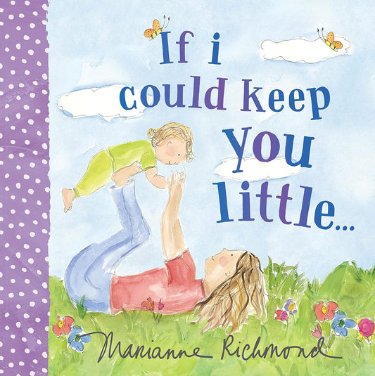 If I Could Keep You Little | Board Book