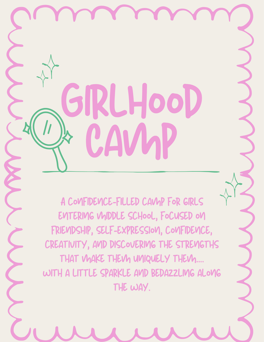 Girlhood Camp | Upcoming Middle School Girls | August 4th | 9-11am