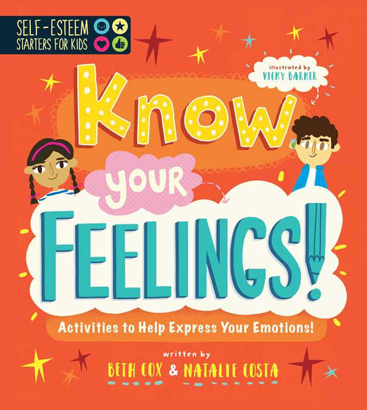 Self-Esteem Starters for Kids: Know Your Feelings! by