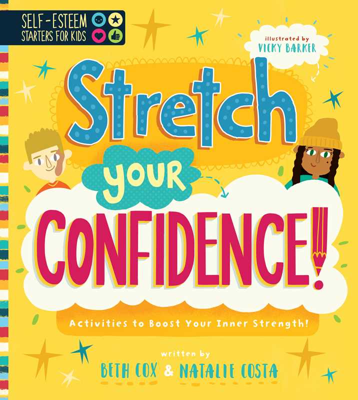 Self-Esteem Starters for Kids: Stretch Your Confidence! by