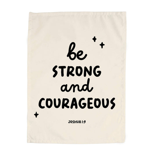 Natural & Black | Be Strong and Courageous Banner | Mini 13x17"